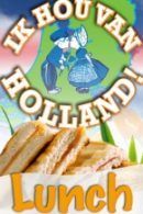 Ik Hou Van Holland Lunch in Amersfoort